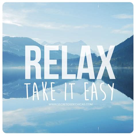 Relax take it easy