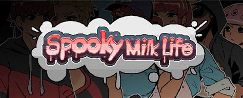 Spooky milk life