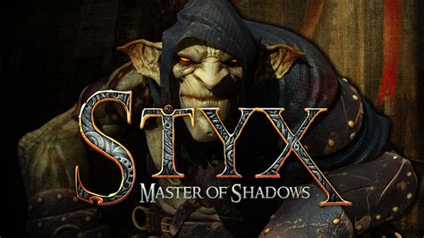 Styx master of shadows